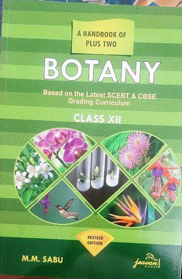 A Hand Book of Plus Two Botany Class XII